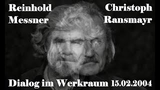 Reinhold Messner amp Christoph Ransmayr  Dialog im WerkraumTheater München 2004 [upl. by Coady]