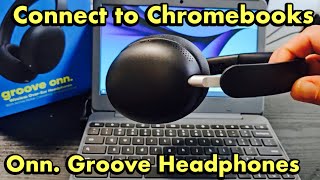 Onn Groove Headphones How to Connect to Chromebooks via Bluetooth [upl. by Enialahs]