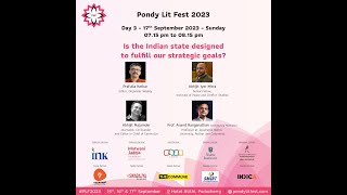 Is the Indian State designed to fulfill our strategic goals  Pondy Lit Fest 2023 [upl. by Nevetse]