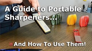 A Guide to Portable Knife Sharpeners and How To Use Them [upl. by Goto]