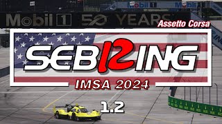 Sebring IMSA 12 Hours 2024  Extension 12  Assetto Corsa [upl. by Yllaw]