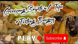 Ginisang Sayote w Tofu  Pritong Bangus  Recipe  Home Vlog Part 2 [upl. by Annissa]