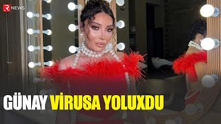 Günay VİRUSA YOLUXDU  RTV [upl. by Ardnama]