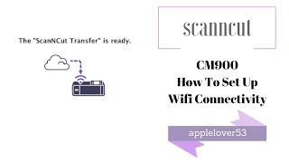 How to set up ScanNCut CM900 WiFi Connectivity [upl. by Earesed]