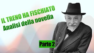 Il treno ha fischiato di Luigi Pirandello  analisi parte 2 [upl. by Nadaba]