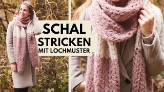 Schal mit Lochmuster stricken  Einfache Anleitung für Anfänger und Fortgeschrittene [upl. by Steve]