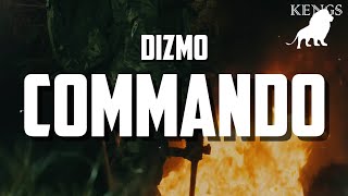 DIZMO  COMMANDO LYRICS [upl. by Montano]