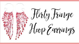 Flirty Fringe Hoop Earrings [upl. by Festus]