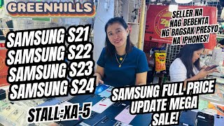 MEGA FULL PRICE NG MGA MURANG SAMSUNG AND ANDROID PHONES SA GREENHILLS SAMSUNG S21S22S23S24 [upl. by Gersham327]