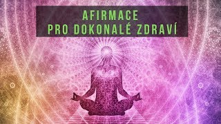 AFIRMACE pro dokonalé zdraví [upl. by Ayatan486]