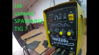 Jak ustawić spawarkę TIG   How to set TIG [upl. by Bernelle632]