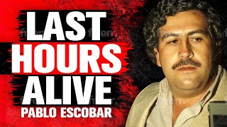 The Last HOURS Alive of “Pablo Escobar” Colombian cartel [upl. by Christenson]