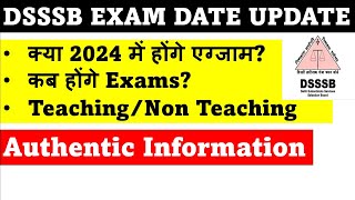 DSSSB EXAM DATE 2024  EXPECTED EXAM DATE  PGTTGTNON TEACHING  इस महीने में होंगे पेपर [upl. by Sokcin]