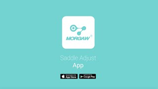 MORGAW Saddle Adjust App [upl. by Einnaej]