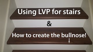 LifeProof LVP Flooring How to use on stairs and create a matching Bullnose [upl. by Onidranreb]