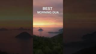 Best Morning Dua  Have a Good Day Ahead goodmorning dua blessings riseandshine [upl. by Enelehcim106]