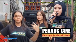 PERANG CINE Karia cipta jamilah Adi ningrat COVER MBAK NURMA YUNITA MGT ‼️ [upl. by Kerman]