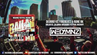 Deorro vs Firebeatz amp Rune RK  Bailar vs Calabria WEDAMNZ FESTIVAL MASHUP [upl. by Enirak]