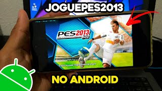 COMO JOGAR PES 2013 COM GRÁFICOS FULL HD NO ANDROID  CITRA [upl. by Yacov]