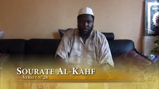 Tafsir de Sourate Explication AlKahf Verset 28  Par Cheikh Moussa [upl. by Assitruc807]