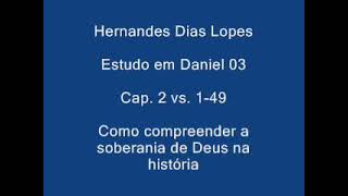 Estudo expositivo  Daniel 2149  Hernandes Dias Lopes [upl. by Iot]