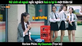 Nữ sinh vẻ ngoài ngốc nghếch hoá ra lại là một thiên tài  Review phim hay [upl. by Ennovi]