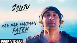 Kar Har Maidan Fateh  Full Video Song  Ranbir Kapoor  Sanju Movie New Song 2018 HD [upl. by Nidia]