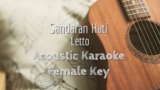 Sandaran Hati  Letto  Acoustic Karaoke Female Key [upl. by Delora321]