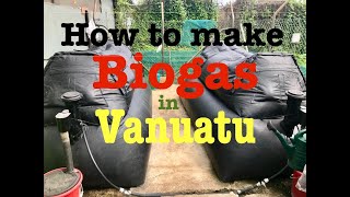 How to make Biogas in Vanuatu SD 480p [upl. by Jacinto]