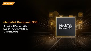 MediaTek Kompanio 838  Amplified Productivity amp Superior Battery Life in Chromebooks [upl. by Takakura106]