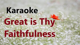 Great is Thy Faithfulness  Karaoke Key of C [upl. by Patman]