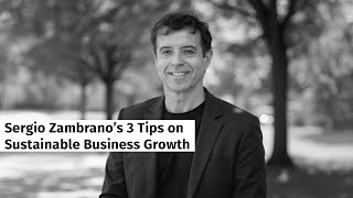 Randlesham  Sergio Zambrano’s 3 Tips on Sustainable Business Growth [upl. by Bradway]