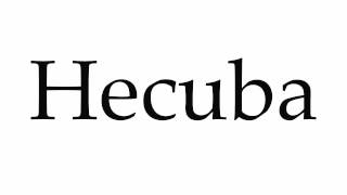 How to Pronounce Hecuba [upl. by Dodie]