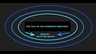 The Tale of the Generous Merchant [upl. by Roland]