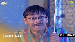 Mukti Maa  FULL MOVIE  Taarak Mehta Ka Ooltah Chashmah Ep 932 to 935 [upl. by Ledarf943]