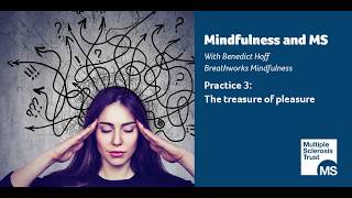 Mindfulness and MS the treasure of pleasure [upl. by Rebma]