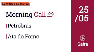 Morning Call Safra Petrobras e IPCA15 são destaques [upl. by Straub]