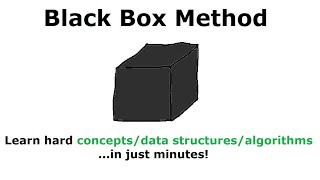 The Black Box Method How to Learn Hard Concepts Quickly [upl. by Noda]