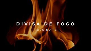 Fogo no Pé  Divisa de Fogo Música Com Letra  Águas Purificadas [upl. by Otrebogad942]