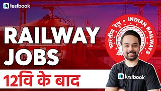 Railway Jobs after 12th class  Railway Jobs 2022  Kis post par avedan kar sakte hai  Anurag Sir [upl. by Dor819]