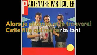 Partenaire Particulier  Partenaire Particulier Paroles Audio HQ [upl. by Dyraj]