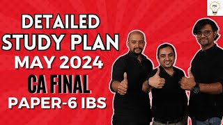 CA Final Study Plan for May 2024 Exams  How to Score in IBS Paper 6 May 2024 Exam Strategy [upl. by Nitreb617]