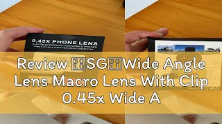 Review 【SG】Wide Angle Lens Macro Lens With Clip 045x Wide Angle  125x Macro Lens HD Camera Lens [upl. by Proudfoot]