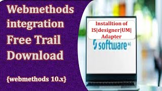 Software AG webMethods Integration Free Trial Download 1015Install ISUmdesignerAdapter [upl. by Jecon812]