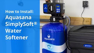 How to install the Aquasana SimplySoft® Water Softener [upl. by Lowney]