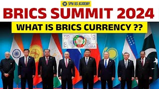 BRICS Currency VS US Dollar  All About BRICS Summit 2024 New BRICS Currency  SPM IAS Academy [upl. by Eidurt]