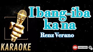 Ibang iba ka naRenz VeranoKaraoke [upl. by Umeko43]