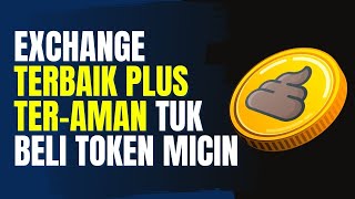 REKOMENDASI EXCHANGE TERBAIK UNTUK BELI TOKEN MICIN YANG AMAN  BUY SHITCOIN CRYPTO [upl. by Haisa]