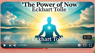 Live FULLY in the Present with Eckhart Tolles LifeChanging Wisdom [upl. by Denny243]