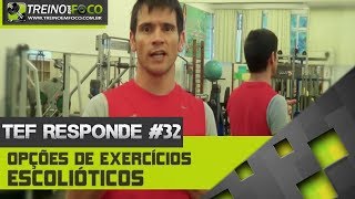 Treino em FOCO Responde 32  Opções de exercícios para portadores de escoliose [upl. by Godric]